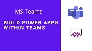 Build Power Apps in Microsoft Teams in 5 Minutes