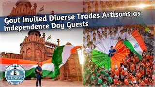 Govt Invited Diverse Trades Artisans as Independence Day Guests | DT Next