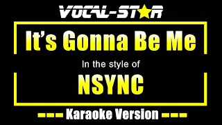 It's Gonna Be Me - NSYNC | Karaoke Song With Lyrics