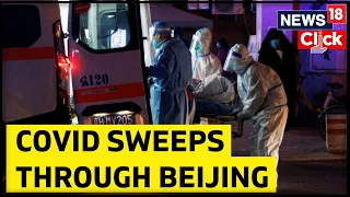 Covid Sweeps Through Chinese Capital | Beijing Covid Patients Attend Clinics | English News | News18