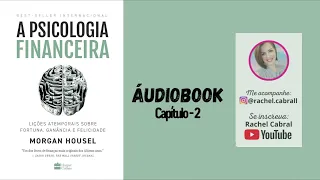 Audiobook | A PSICOLOGIA FINANCEIRA - Morgan Housel / Cap - 2