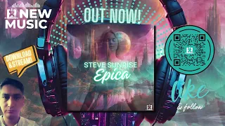 Steve Sunrise - Epica [SINGLE] ★ OUT NOW! JETZT ERHÄLTLICH! ★ 🤩👍