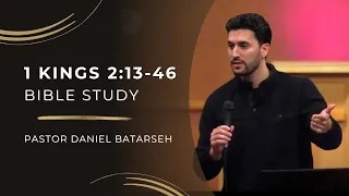 1 Kings 2 (Part 2) Bible Study (Solomon's Reign Established) | Pastor Daniel Batarseh