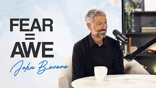 John Bevere | The Awe of God | Rebecca Weiss Podcast