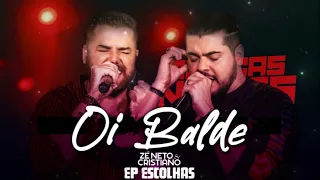 Zé Neto e Cristiano - Oi Balde, Áudio Que Te Entrega,  - CD EP Escolhas COMPLETO 2023