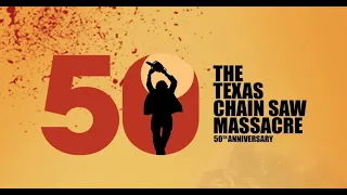 The Texas Chain Saw Massacre 50th Anniversary