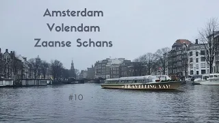 Canals of Amsterdam, Fishermen's Village of Volendam and Windmill of Zaanse Schans