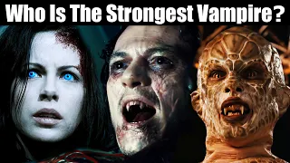 Top 5 Strongest Vampires From Movies