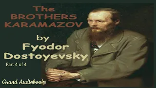 The Brothers Karamazov by Fyodor Dostoyevsky Part 4 (Full Audiobook)  *Grand Audiobooks