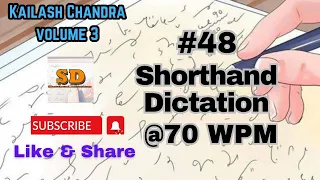 #48 | @70 wpm | Shorthand Dictation |Kailash Chandra | Volume-3