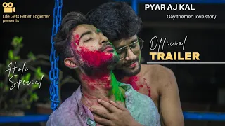 PYAR AJ KAL || HOLI SPECIAL || GAY LOVE STORY  || TRAILER || COMING SOON