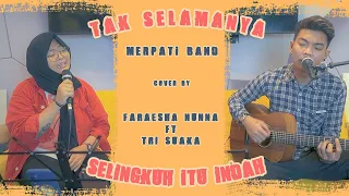 Tak Selamanya Selingkuh Itu Indah - Merpati band (cover by) Faraesha Nunna ft  Tri Suaka