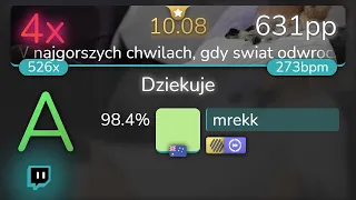 [10.08⭐Live] mrekk | Doda - Dziekuje [W najgorszych chwilach] +HDDT 98.4% {631pp 4❌} - osu!