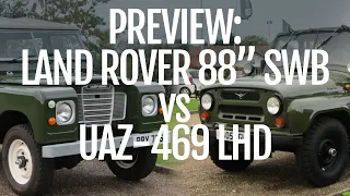 November Classic Preview - Land Rover 88" and UAZ-469 LHD