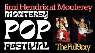 JIMI HENDRIX  AND THE MONTEREY POP FESTIVAL - THE STORY DESCRIBED IN DETAIL