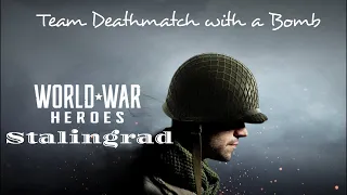 World War Heroes: WW2 FPS Team Deathmatch with a Bomb Gameplay part 2