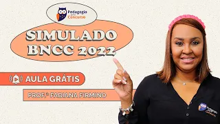 Simulado Base Nacional Comum Curricular  2022 (BNCC) | Pedagogia para Concurso