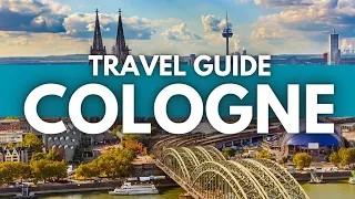 Cologne Germany Travel Guide: Best Things To Do in Cologne