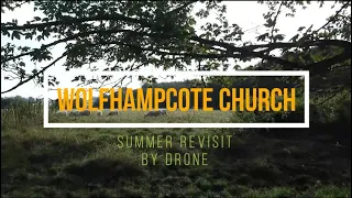 Wolfhampcote Church 2019 -Summer Revisit- By Drone