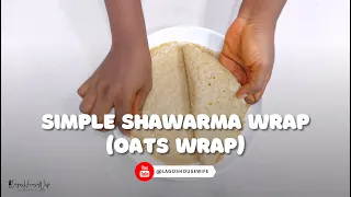 Simple Shawarma Wrap Recipe | Oats Wrap