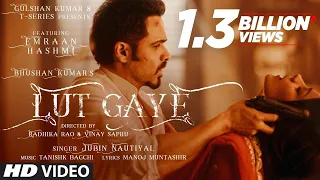 Lut Gaye (Full Song) Emraan Hashmi, Yukti | lut gaye jubin nautiyal | Bhushan K | Radhika-Vinay