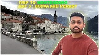 Trip to Montenegro - Day 3 : Budva and Perast