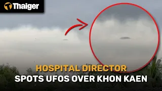 Thailand News | Hospital director spots UFOs over Khon Kaen
