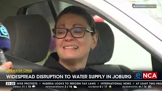 Widespread disruption to water supply in Joburg