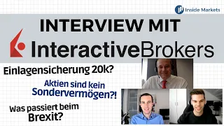 Interview mit Interactive Brokers - Brexit, Einlagensicherung nur 20k & Co.