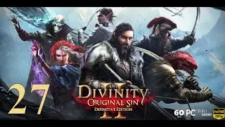 Divinity: Original Sin 2 - Definitive Edition | PC | Español | Cp.27 "Ritual de los Ungidos"