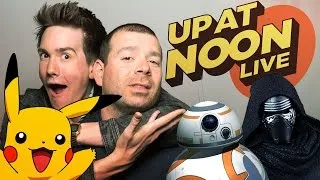 Pokémon Go, Metal Gear Moments & The Force Awakens Toys - Up At Noon