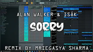Alan Walker & ISÁK - Sorry [Remake In FL Studio 20] | Mriegasya Sharma