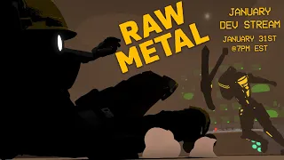 Raw Metal January Developer Stream