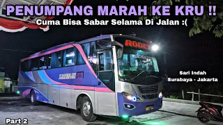 PENUMPANG HABIS KESABARAN‼️Kru Jadi Sasaran Kemarahan!! Trip Bus Sari Indah Part 2