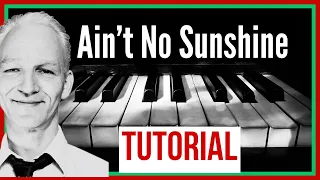 Ain't No Sunshine piano tutorial, Bill Withers, Soul