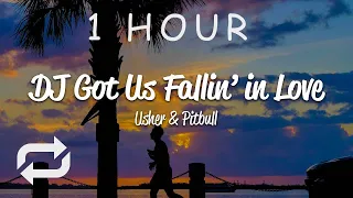 [1 HOUR 🕐 ] Usher - DJ Got Us Fallin' In Love (Lyrics) ft Pitbull