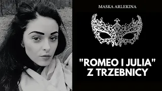 "Romeo i Julia" z Trzebnicy. Historia toksycznej miłości - podcast