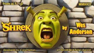 Shrek by Wes Anderson Trailer | The Fable of the Reluctant Ogre