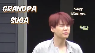 suga acting like an old man