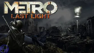 Metro: Last Light часть 1