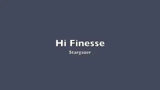 Hi Finesse - Stargazer (HQ)