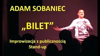Adam Sobaniec - "Bilet" | Improwizacja z publicznością | Stand-up
