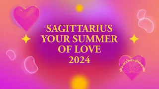 SAGITTARIUS YOUR SUMMER OF LOVE TAROT READING (JUNE, JULY & AUGUST) 2024 #sagittariustarotreadings