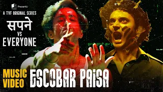 Escobar Paisa - Official Music Video | Sapne vs Everyone | Escape Sequence | Kuhad | @TVFMusic