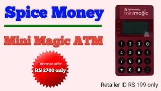 spice money mini magic ATM Rs 2700