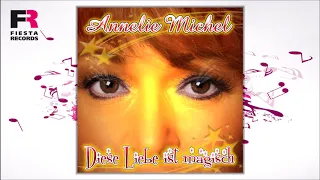 Annelie Michel - Diese Liebe ist magisch (Hörprobe)