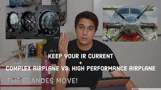 Keep Your Instrument Rating Current + High Performance Airplane vs. Complex Airplane