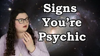 SIGNS YOU ARE PSYCHIC!