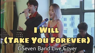 I Will (Take You Forever) - GSeven Band Live Cover | Duet ~ Abel & Eufritz
