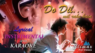 Do Dil Mil Rahe Hain - Pardes | Do Dil Lyrical | Do Dil Karaoke | Do Dil Cover Version | SRK | 2021